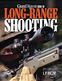 Gun Digest Book of Long-Range Shooting (Paperback, 2)