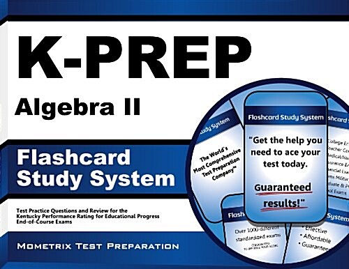 K-Prep Algebra II Flashcard Study System: K-Prep Test Practice Questions and Exam Review for the Kentucky Performance Rating for Educational Progress (Other)