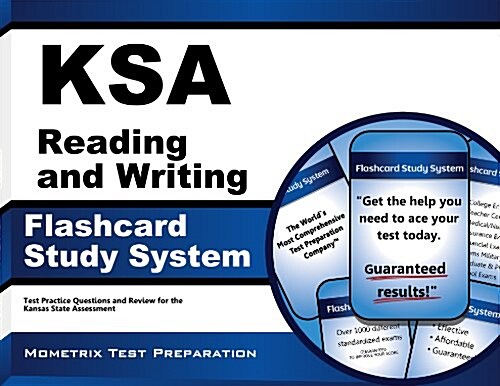 Ksa Reading and Writing Flashcard Study System: Ksa Test Practice Questions and Exam Review for the Kansas State Assessment (Other)