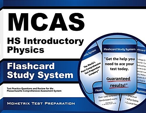 McAs HS Introductory Physics Flashcard Study System: McAs Test Practice Questions & Exam Review for the Massachusetts Comprehensive Assessment System (Other)