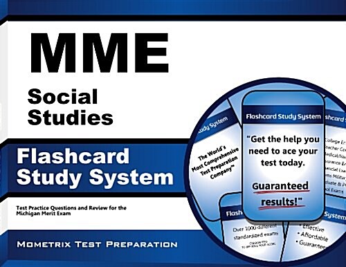 Mme Social Studies Flashcard Study System: Mme Test Practice Questions and Exam Review for the Michigan Merit Examination (Other)