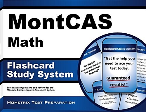 Montcas Math Flashcard Study System: Montcas Test Practice Questions and Exam Review for the Montana Comprehensive Assessment System (Other)