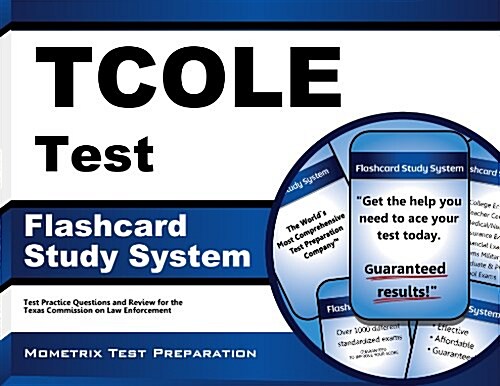 Tcole Test Flashcard Study System: Tcole Exam Practice Questions & Review for the Texas Commission on Law Enforcement (Other)