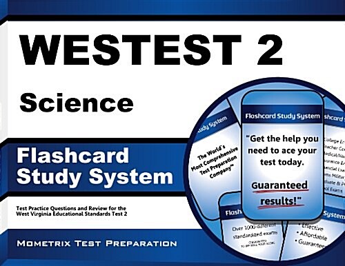 Westest 2 Science Flashcard Study System: Westest 2 Test Practice Questions and Exam Review for the West Virginia Educational Standards Test 2 (Other)