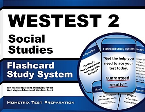 Westest 2 Social Studies Flashcard Study System: Westest 2 Test Practice Questions and Exam Review for the West Virginia Educational Standards Test 2 (Other)