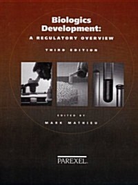 Biologics Development: A Regulatory Overview (Hardcover, 3)