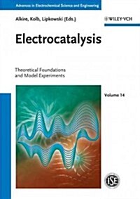 Electrocatalysis: Theoretical Foundations and Model Experiments (Hardcover)
