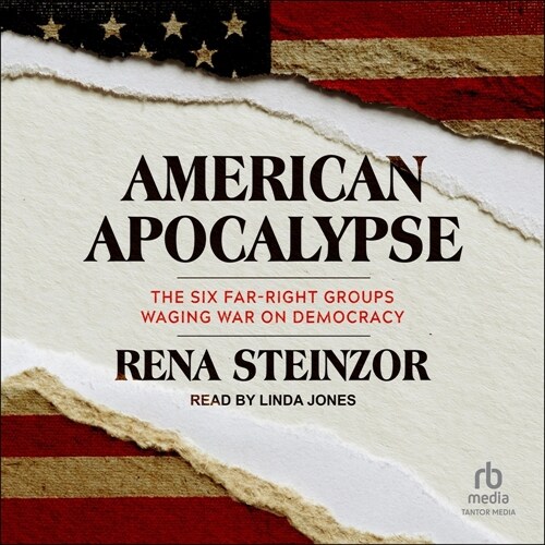 American Apocalypse: The Six Far-Right Groups Waging War on Democracy (MP3 CD)