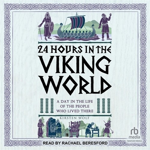 24 Hours in the Viking World: A Day in the Life of the People Who Lived There (Audio CD)