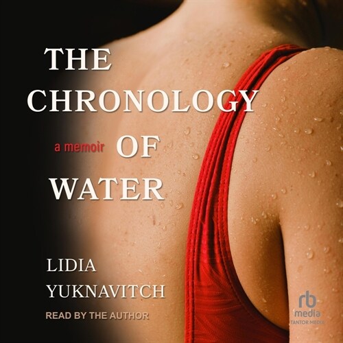 The Chronology of Water: A Memoir (MP3 CD)