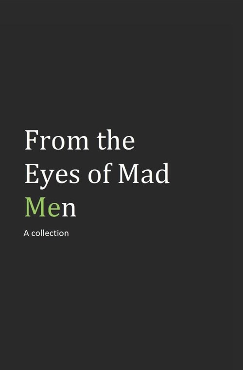 From the Eyes of Mad Men: A Collection (Paperback)