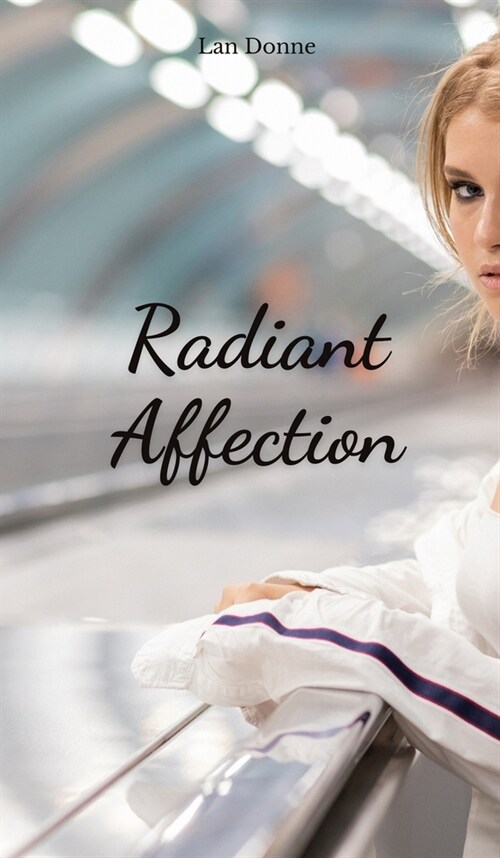 Radiant Affection (Hardcover)