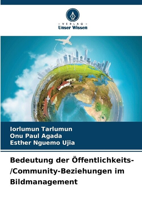 Bedeutung der ?fentlichkeits-/Community-Beziehungen im Bildmanagement (Paperback)