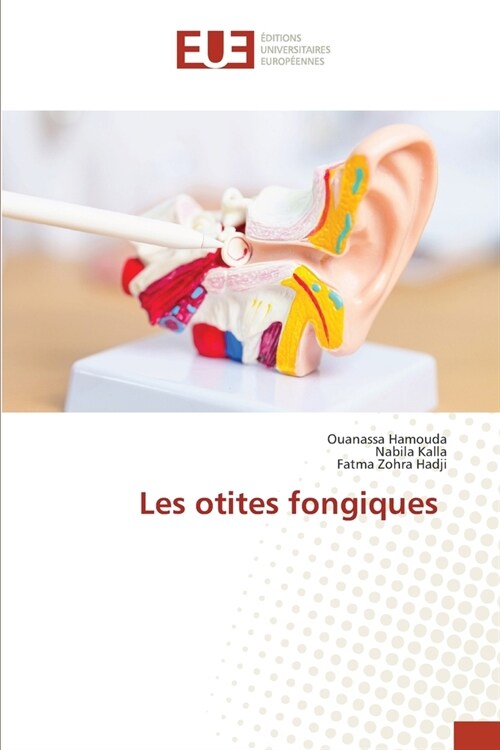 Les otites fongiques (Paperback)