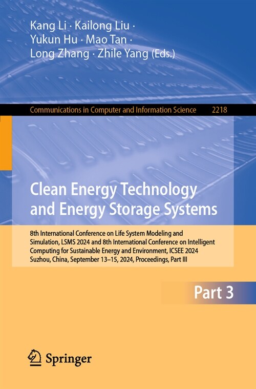 Clean Energy Technology and Energy Storage Systems: 8th International Conference on Life System Modeling and Simulation, LSMS 2024 and 8th Internation (Paperback)