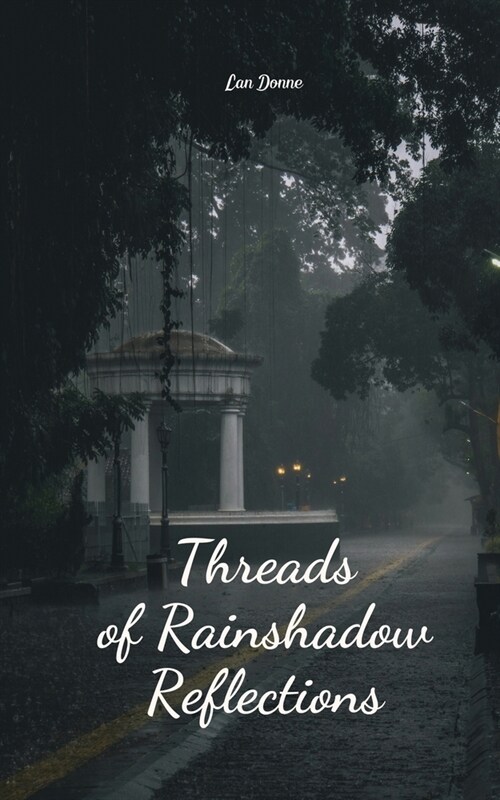 Threads of Rainshadow Reflections (Paperback)