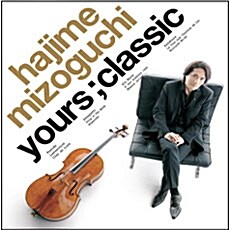 [중고] Hajime Mizoguchi - Yours Classic