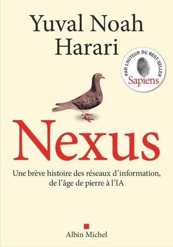 NEXUS (VERSION FRANCAISE)-MEILLEUR ESSAI 2024 - LIRE MAGAZINE - UNE BREVE HISTOIRE DES RESEAUX DINF