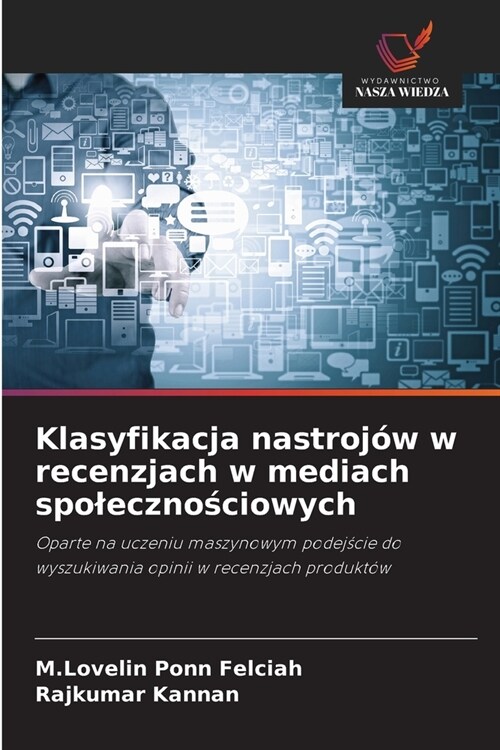 Klasyfikacja nastroj? w recenzjach w mediach spolecznościowych (Paperback)