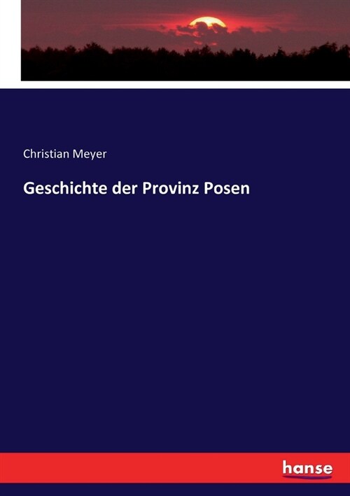 Geschichte der Provinz Posen (Paperback)