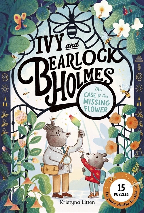 Ivy and Bearlock Holmes: The Case of the Missing Flower: 15 Puzzles for Sleuths to Solve (Paperback)