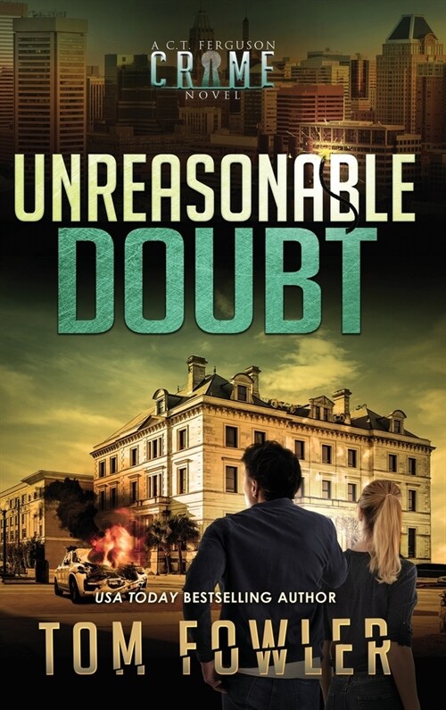 Unreasonable Doubt: A C.T. Ferguson Crime Novel (Hardcover)