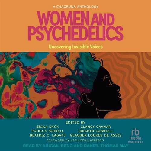 Women and Psychedelics: Uncovering Invisible Voices (Audio CD)