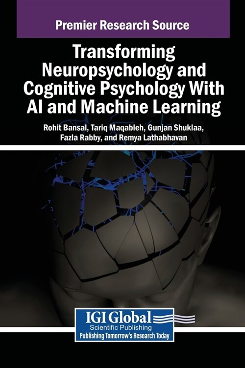 Transforming Neuropsychology and Cognitive Psychology With AI and Machine Learning (Hardcover)