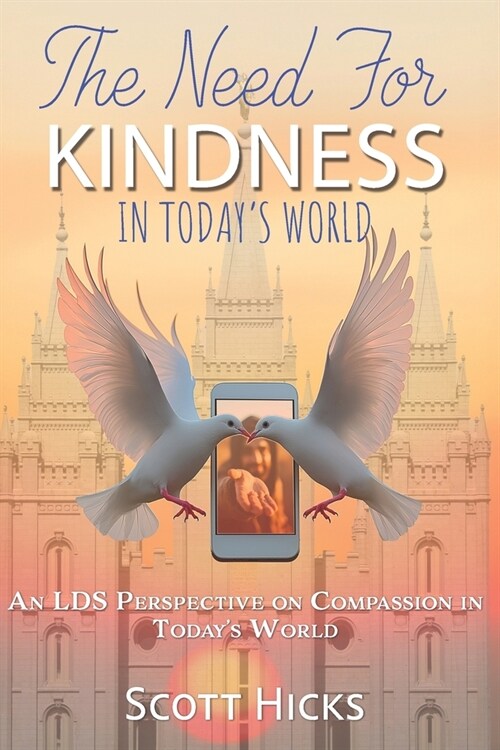The Need for Kindness in Todays World (Paperback)