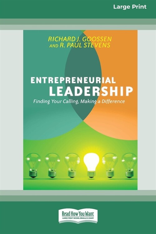 Entrepreneurial Leadership: Finding Your Calling, Making a Difference (16pt Large Print Format) (Paperback)