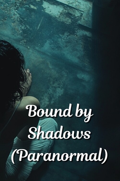 Bound by Shadows (Paranormal) (Paperback)