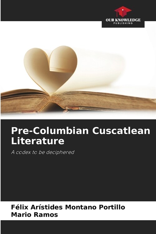 Pre-Columbian Cuscatlean Literature (Paperback)