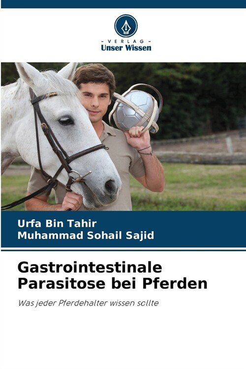 Gastrointestinale Parasitose bei Pferden (Paperback)