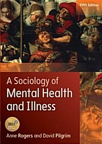 A Sociology of Mental Health and Illness (Paperback, 5 ed)