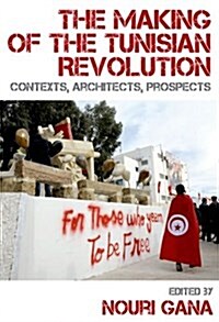 [중고] The Making of the Tunisian Revolution : Contexts, Architects, Prospects (Paperback)