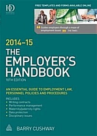 The Employers Handbook : An Essential Guide to Employment Law, Personnel Policies and Procedures (Paperback, 10 Rev ed)