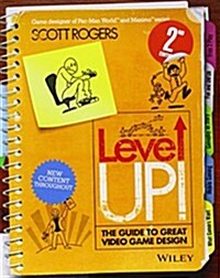 Level Up! the Guide to Great Video Game Design (Paperback, 2)