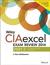 Wiley Ciaexcel Exam Review 2014: Part 2, Internal Audit Practice (Paperback, 5)