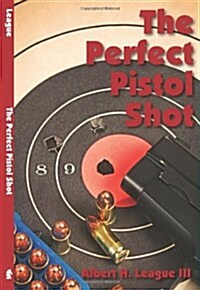 The Perfect Pistol Shot (Paperback)