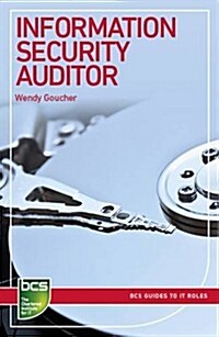 Information Security Auditor : Careers in Information Security (Paperback)