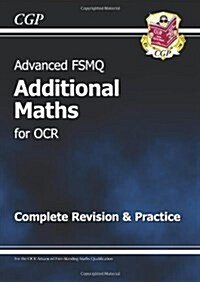 Advanced FSMQ: Additional Mathematics for OCR - Complete Revision & Practice (Paperback)