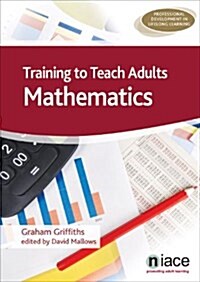 Training to Teach Adults Mathematics (Paperback)