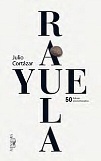 Rayuela (Ed. conmemorativa 50 aniversario) (Paperback)