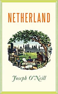 Netherland (Hardcover, 1st, Deckle Edge)