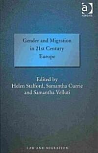 Gender and Migration in 21st Century Europe (Hardcover)