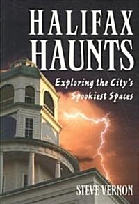 Halifax Haunts (Paperback)