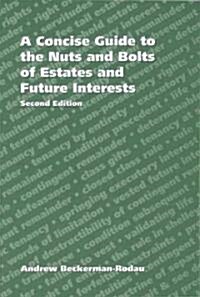 Concise Guide to the Nuts and Bolts of Estates and Future Interests (Paperback, 2nd)