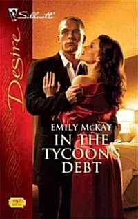 In the Tycoons Debt (Paperback, 1st)