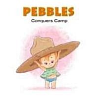 Pebbles Conquers Camp (Hardcover)