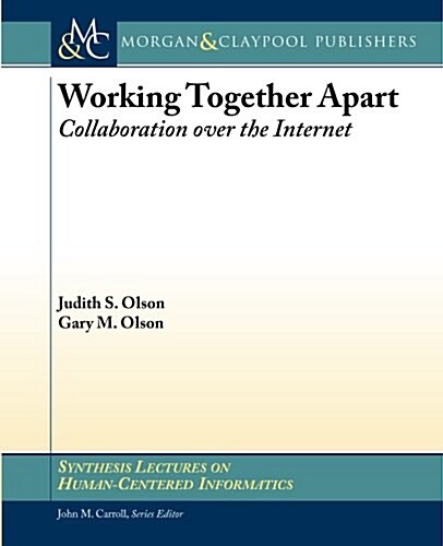 Working Together Apart: Collaboration over the Internet (Paperback)